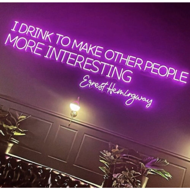 Decorative Led Neon Lamp with I Drink to Make Other People More Interesting Written