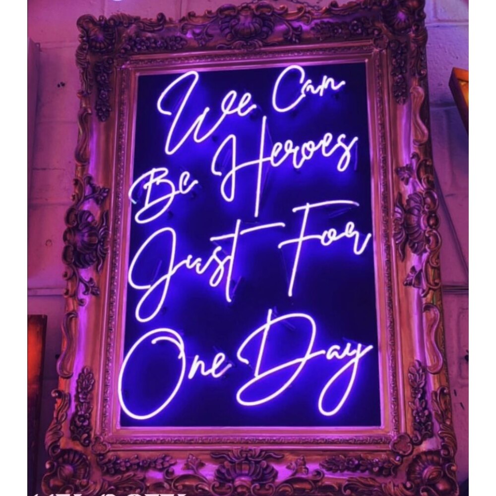 We Can Be Heroes Just For One Day Neon Sign